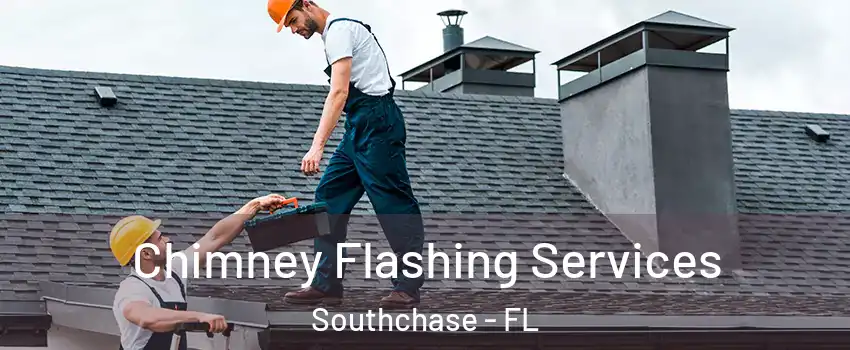  Chimney Flashing Services Southchase - FL