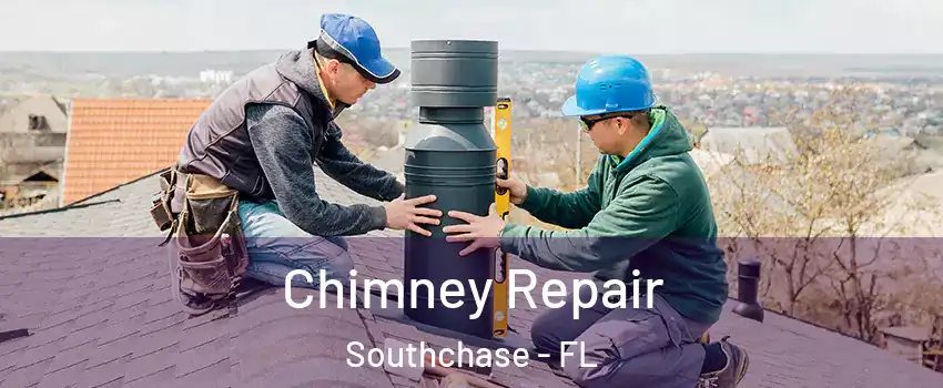 Chimney Repair Southchase - FL