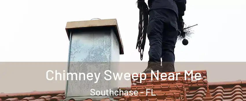  Chimney Sweep Near Me Southchase - FL