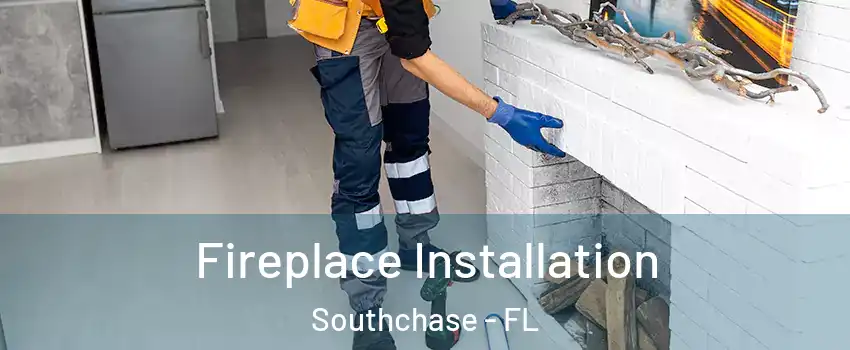  Fireplace Installation Southchase - FL