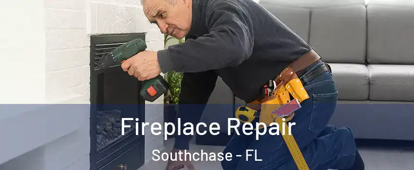 Fireplace Repair Southchase - FL