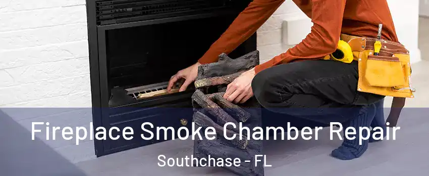 Fireplace Smoke Chamber Repair Southchase - FL