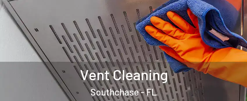  Vent Cleaning Southchase - FL