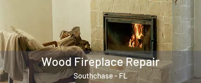 Wood Fireplace Repair Southchase - FL
