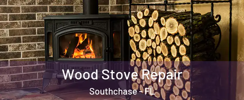  Wood Stove Repair Southchase - FL